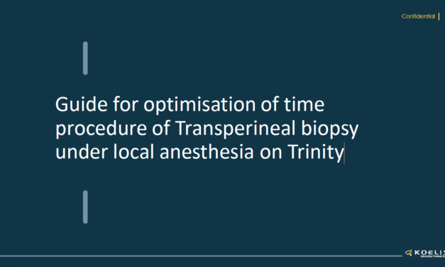 Guide for optimisation of time procedure of Transperineal biopsy underlocal anesthesia on Trinity
