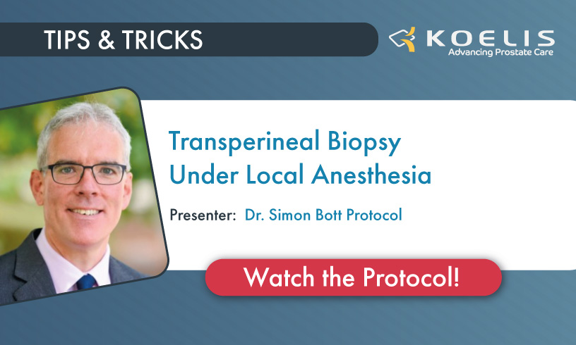 Transperineal Biopsy Under Local Anesthesia – Dr. Simon Bott Protocol